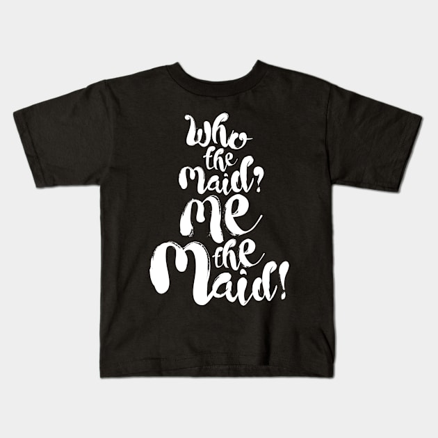 Upstart Crow: Who the Maid (light) Kids T-Shirt by firlachiel